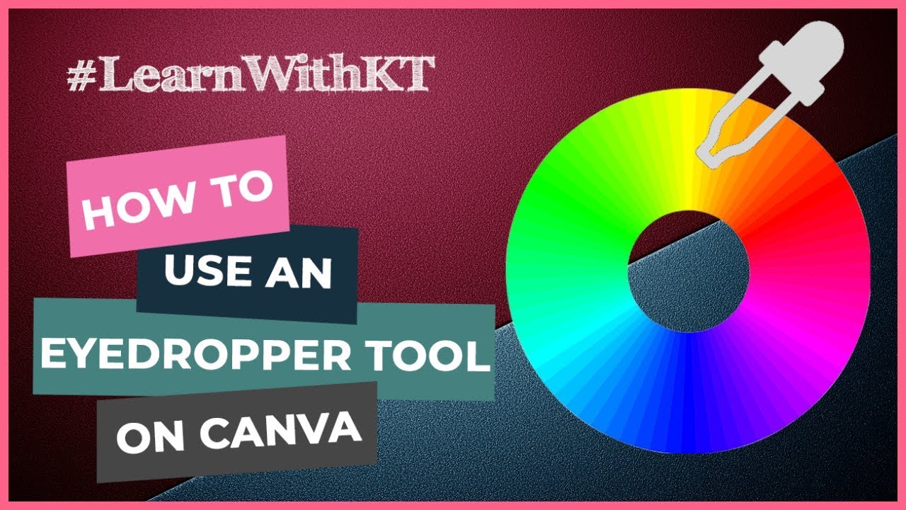 How To Use An Eyedropper Tool On Canva LEARNWITHKT YouTube How To Use An Eyedropper Tool On Canva LEARNWITHKT YouTube