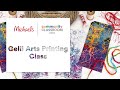 Online Class: Gelli Arts Printing Class| Michaels