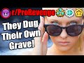 r/ProRevenge - They Dug Their Own Grave AND Jumped In! - #552