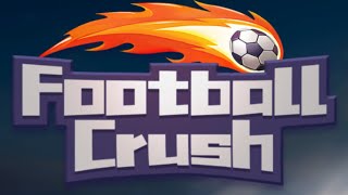 Football Crush Mobile Game | Gameplay Android & Apk screenshot 1