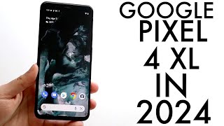 Google Pixel 4 XL In 2024! (Still Worth It?) (Review)