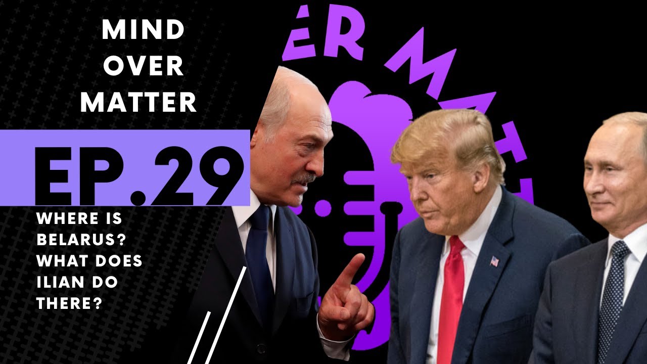 Where Is Belarus? What Does Ilian Do There?