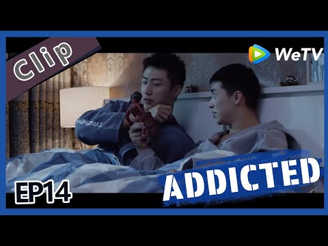 【ENG SUB】Addicted  EP14 Clip part 2 ——Starring:  Timmy Xu,  Johnny Huang, Chen Wen, Lin Feng Song