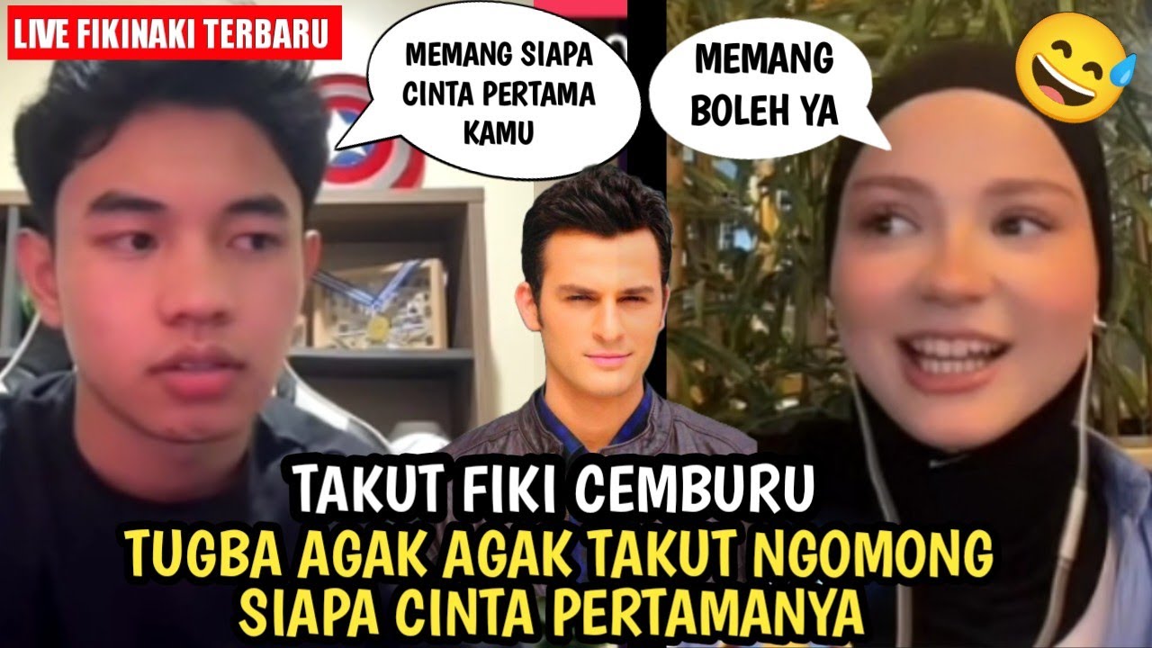 ditanya siapa cinta pertamanya,Tugba bingung takut Fiki Naki cemburu - live Fiki terbaru