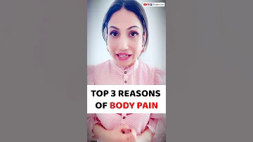 Reasons Of Body Pain How To Get Rid Of Body Pain 