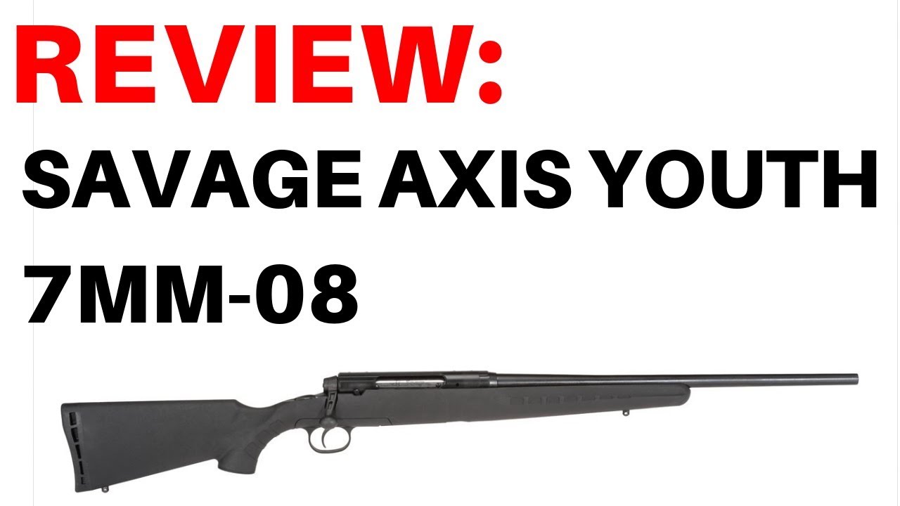Savage Axis Youth 7mm08 Review Left Handed Youth Rifle YouTube