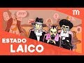 ¿Por qué existe el Estado Laico?