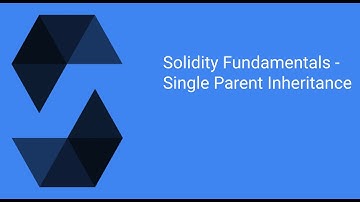 Solidity Fundamentals 2022 - Single Contract Inheritance