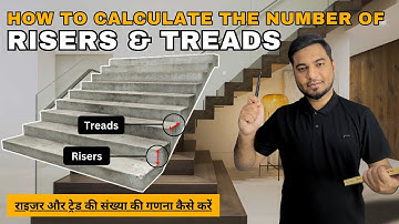 How to Calculate the Number Of Risers & Treads || राइजर और ट्रेड की संख्या की गणना कैसे करें.
