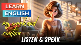 My Weekend Routine| Improve Your English | English Listening Skills - Speaking Skills | Daily Life screenshot 1