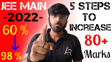 5 Steps To Increase 80 + Marks In JEE Main 2022🔥🔥🔥| Tricks & Strategies for JEE Main 2022 #jeemains