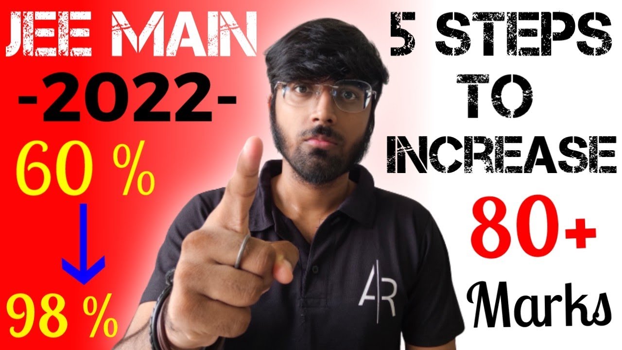 5 Steps To Increase 80 + Marks In JEE Main 2022🔥🔥🔥| Tricks & Strategies ...