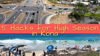 5 Hacks For High Season in Kona!
