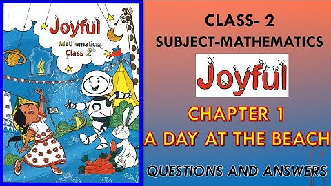 Class-2 | MATHS| Chapter-1 Solution & Explanation / New NCERT Joyful |A Day At The Beach
