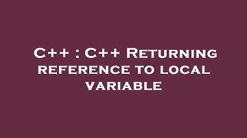 C++ : C++ Returning reference to local variable