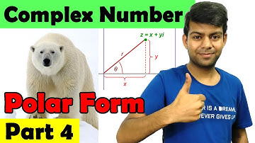 Polar Form of a Complex Number - Part 4 | Explanation and Questions | Class 11 Maths