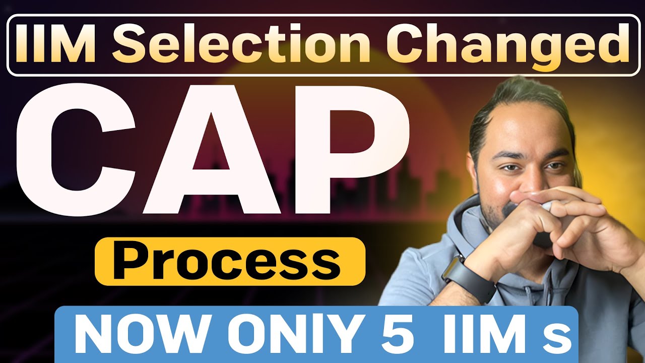 New IIM selection criteria | CAP Process changed | ONLY 5 IIMs ?