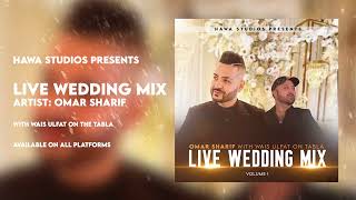Omar Sharif | Live Wedding Mix | Vol. 1 | New Afghan Wedding Song 2024