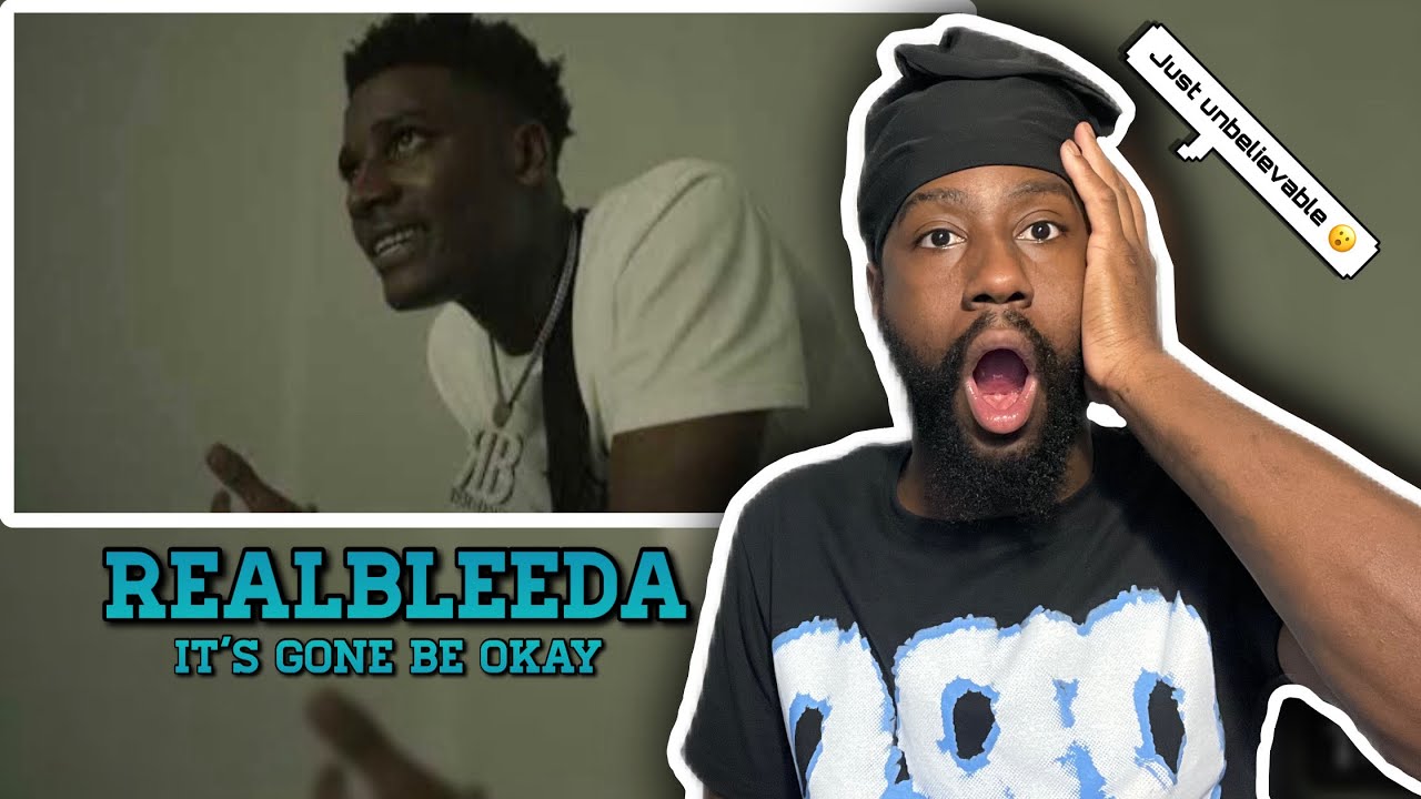 Realbleeda ~ It’s Gone Be Okay (Official Music Video) | Reaction 🔥🔥 ...