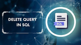 SQL DELETE Statement: Mastering Data Deletion in Tables - Practical Guide