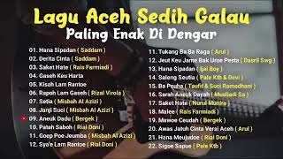 Lagu Aceh Sedih Galau Terbaru 2022