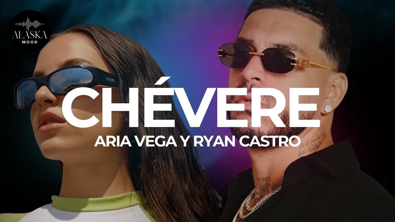 Ryan Castro & Aria Vega - Chévere (Letra/Lyrics) - YouTube