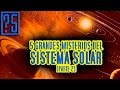 5 Grandes Misterios del Sistema Solar. Parte 2