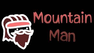 Mountain Man (Short Story Part 1) Mountain Man (Short Story Part 1)