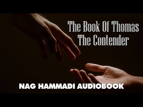 The Book Of Thomas The Contender - Nag Hammadi Gnostic Audiobook with Text and Music