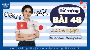 Từ vựng minna 2 - Bài 48 - Học Tiếng Nhật Minna no nihongo 2 | Học tiếng nhật cơ bản N4 miễn phí