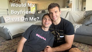 Would my boyfriend cheat on me? | Gay Couple