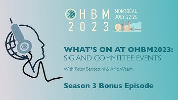What’s on at OHBM 2023: SIG and Committee Events