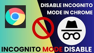 Google Chrome Me Incognito Mode Permanently Disable Kaise Kare | Disable Incognito Mode in Chrome