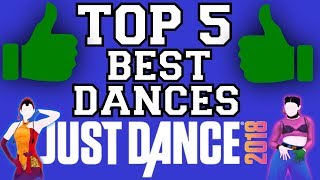 Top 5 Best Dances on Just Dance 2018!