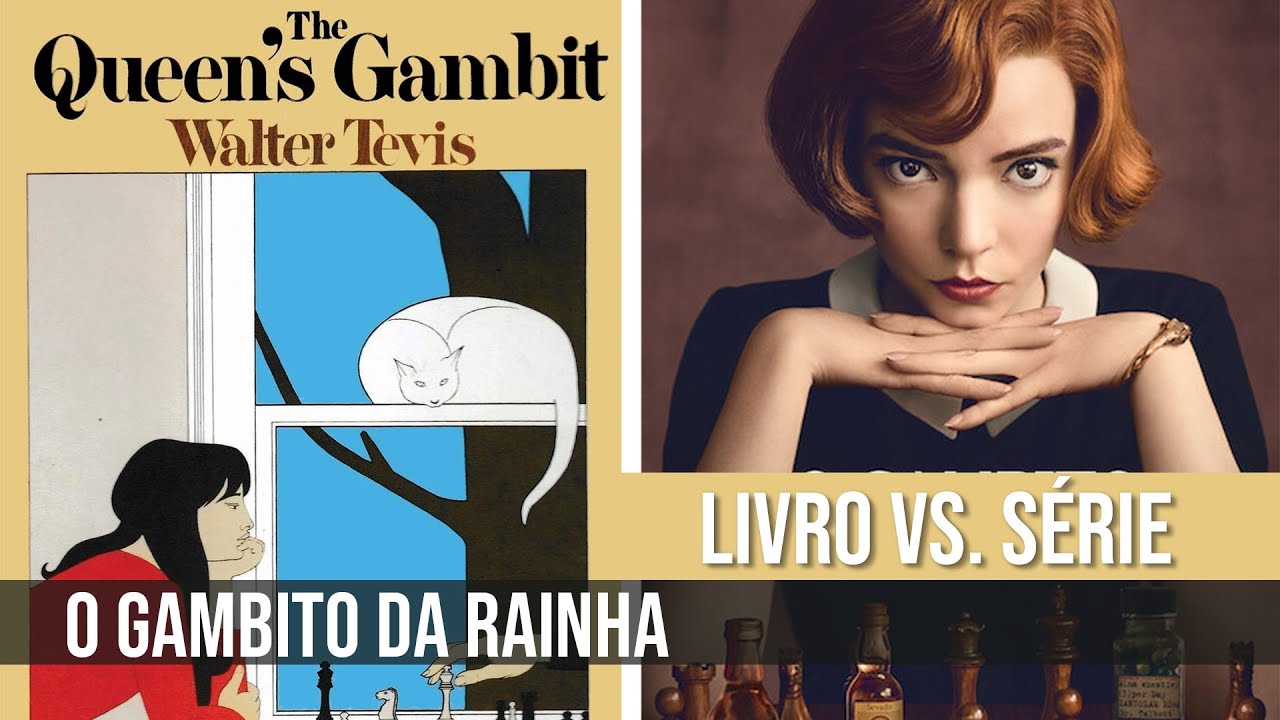 O GAMBITO DA RAINHA  LIVRO VS. SÉRIE 