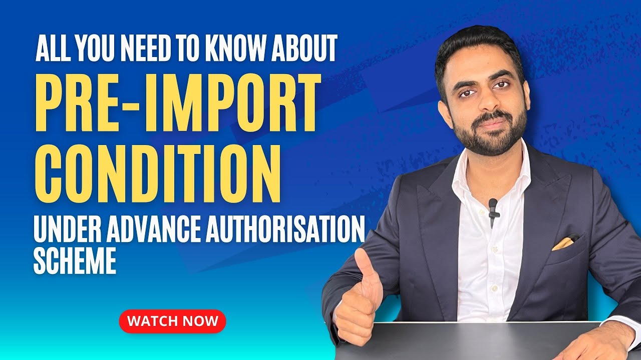 Pre Import Condition for Advance Authorisation | Supreme Court Verdict | All You Need To Know