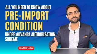 Pre Import Condition for Advance Authorisation | Supreme Court Verdict | All You Need To Know