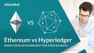 Ethereum vs Hyperledger | Which Blockchain Technology to Choose | Blockchain Training |  Edureka