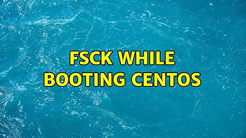 FSCK while booting Centos