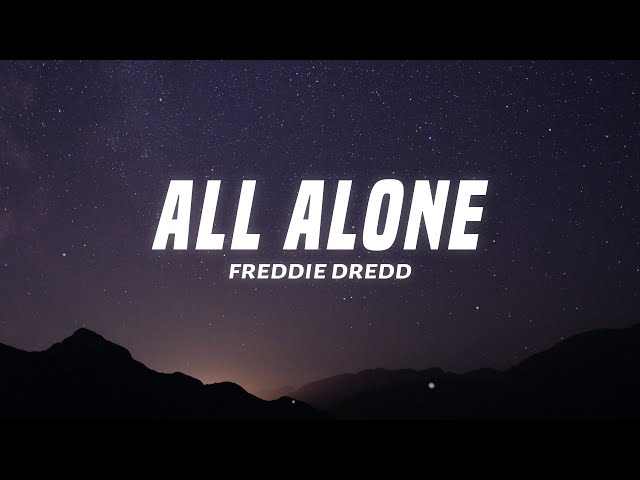 Freddie Dredd - All Alone (Lyrics) 