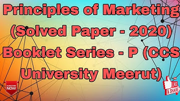 Principles of Marketing (Solved Paper - 2020) Booklet Series - P (CCS University Meerut)