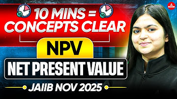 💡 10 Mins = Concept Clear | NVP | CAIIB DEC 2025 | CA Aarti Pathak