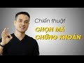 Chiến thuật chọn mã chứng khoán cho nhà đầu tư dài hạn