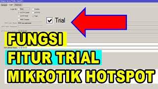 Fungsi Fitur Trial Mikrotik Hotspot