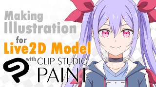 Making Illustration for Live2D Model with CLIP STUDIO PAINT