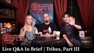Chronicles of Elyria Q&A | Tribes, Part III | In Brief