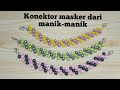 Cara membuat konektor masker mutiara dari manik-manik