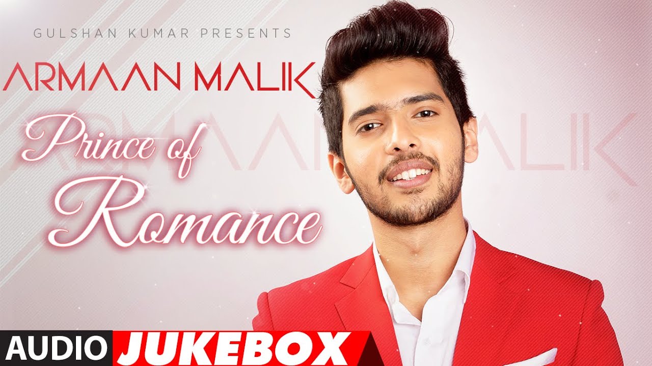 The Prince Of Romance-ARMAAN MALIK | AUDIO JUKEBOX | Latest Hindi Songs | Romantic Songs |T-Series