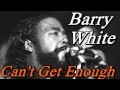 Barry White Can't get enough album part 1 (sons in description)