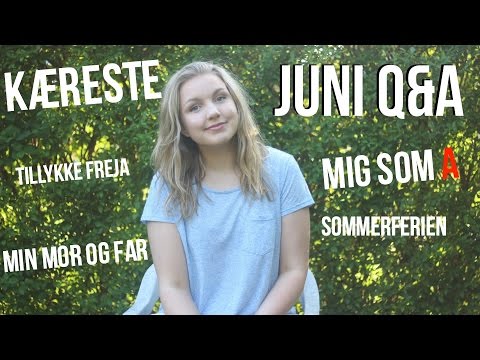 Video med min mor/far, efterskole, tillykke Freja, mig i PLL og kæreste | Juni Q&A Video med min mor/far, efterskole, tillykke Freja, mig i PLL og kæreste | Juni Q&A